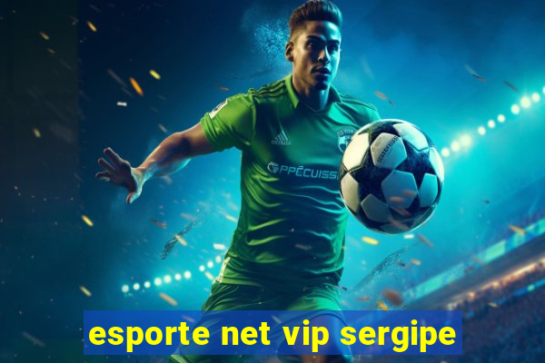 esporte net vip sergipe